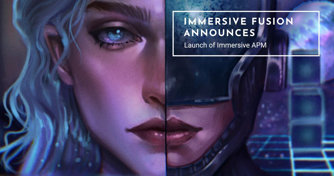Immersive Fusion announces launch of Immersive APM
