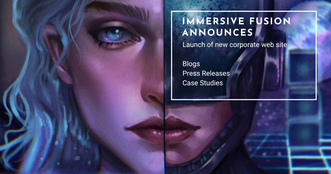 Immersive Fusion Launches its New and Improved Website